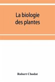 La biologie des plantes