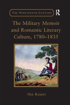 The Military Memoir and Romantic Literary Culture, 1780�1835 - Ramsey, Neil
