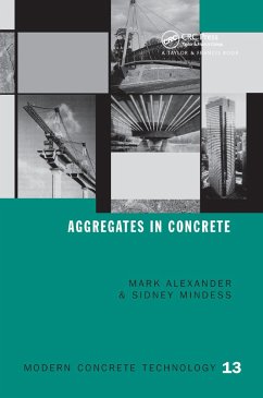 Aggregates in Concrete - Alexander, Mark; Mindess, Sidney