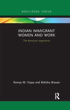 Indian Immigrant Women and Work - Vijaya, Ramya; Biswas, Bidisha