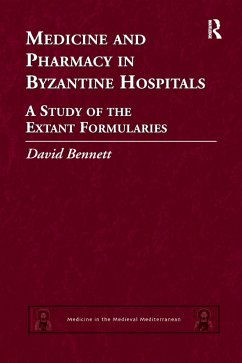Medicine and Pharmacy in Byzantine Hospitals - Bennett, David