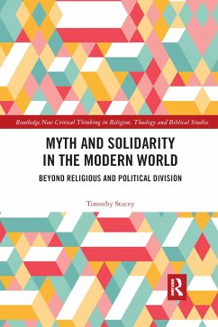 Myth and Solidarity in the Modern World - Stacey, Timothy