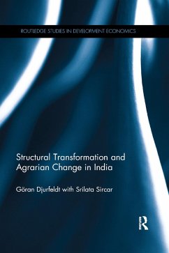 Structural Transformation and Agrarian Change in India - Djurfeldt, Goran; Sircar, Srilata