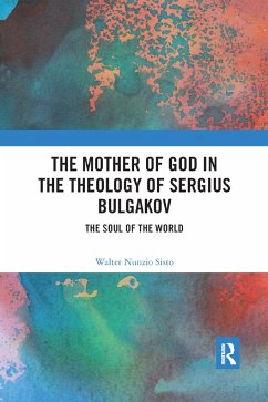 The Mother of God in the Theology of Sergius Bulgakov - Nunzio Sisto, Walter