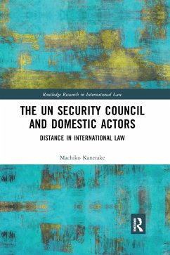The Un Security Council and Domestic Actors - Kanetake, Machiko