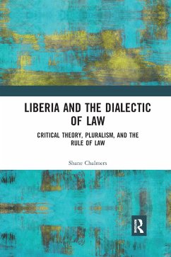 Liberia and the Dialectic of Law - Chalmers, Shane (Onati International Institute for the Sociology of