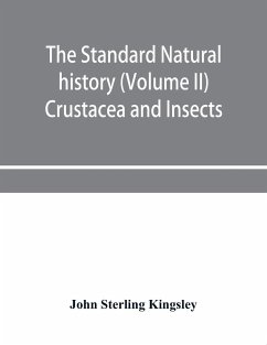 The standard natural history (Volume II) Crustacea and Insects - Sterling Kingsley, John