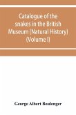 Catalogue of the snakes in the British Museum (Natural History) (Volume I)