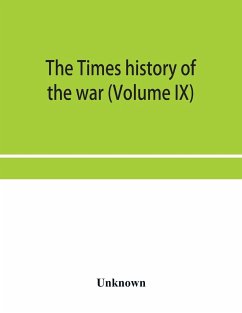 The Times history of the war (Volume IX) - Unknown