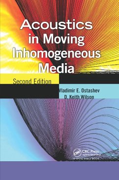 Acoustics in Moving Inhomogeneous Media - Ostashev, Vladimir E; Wilson, D Keith