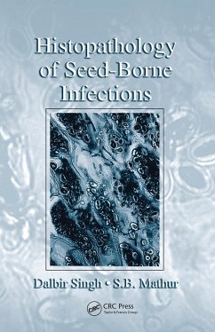 Histopathology of Seed-Borne Infections - Singh, Dalbir; Mathur, S B