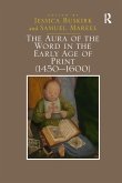The Aura of the Word in the Early Age of Print (1450&#65533;1600)