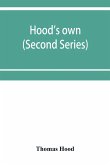 Hood's own; or, Laughter from year to year. Being a further collection of his wit and humour (Second Series)