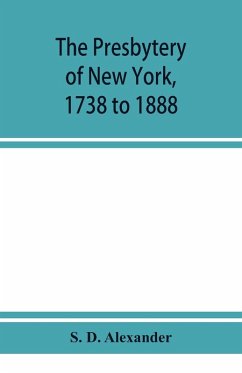 Cover The presbytery of New York, 1738 to 1888