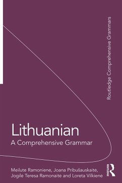 Lithuanian: A Comprehensive Grammar - Ramoniene, Meilute; Pribusauskaite, Joana; Ramonaite, Jogile Teresa