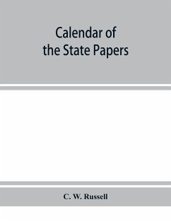 Calendar of the state papers, relating to Ireland, of the reign of James I. 1603-1606. Preserved in Her Majesty's Public Record Office, and elsewhere - W. Russell, C.