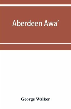 Aberdeen awa' - Walker, George