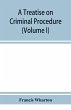 A treatise on criminal procedure... - Bild 1