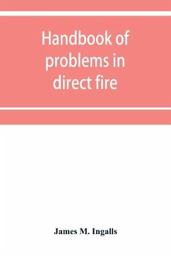 Handbook of problems in direct fire - M. Ingalls, James