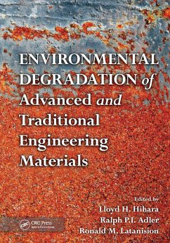 Environmental Degradation of Advanced and Traditional Engineering Materials