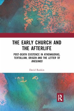 The Early Church and the Afterlife - Rankin, David