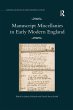 Manuscript Miscellanies in Early Modern... - Bild 1