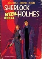 Kizil Dosya - Bir Sherlock Holmes Cizgi Romani - Arthur Conan Doyle; Edginton, Ian; Culbard, I. N. J.