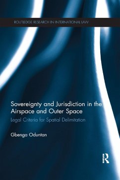 Sovereignty and Jurisdiction in Airspace and Outer Space - Oduntan, Gbenga