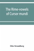 The rime-vowels of Cursor mundi, a phonological and etymological investigation