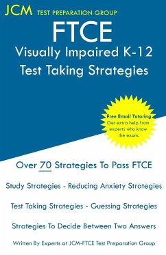 FTCE Visually Impaired K-12 - Test Taking Strategies - Test Preparation Group, Jcm-Ftce