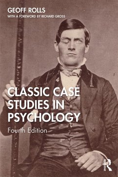 Classic Case Studies in Psychology - Rolls, Geoff