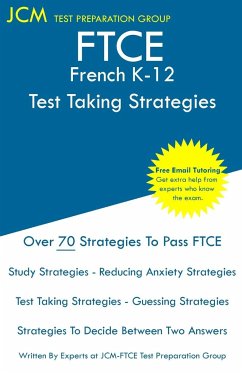 FTCE French K-12 - Test Taking Strategies - Test Preparation Group, Jcm-Ftce