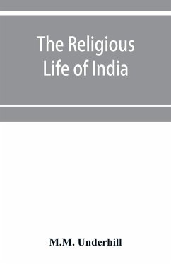 The Religious Life of India; The Hindu religious year - Underhill, M. M.