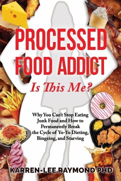 Processed Food Addict Is This Me? - Raymond, Karren-Lee