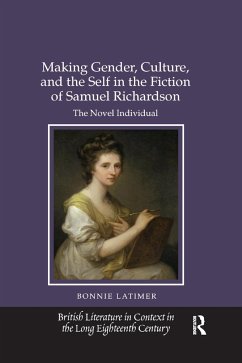 Making Gender, Culture, and the Self in the Fiction of Samuel Richardson - Latimer, Bonnie