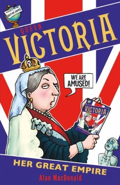 Queen Victoria: Her Great Empire - MacDonald, Alan