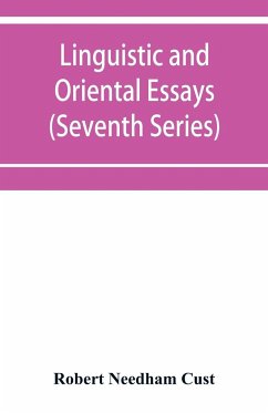 Linguistic and oriental essays. Written from the year 1840 to 1903 (Seventh Series) - Needham Cust, Robert