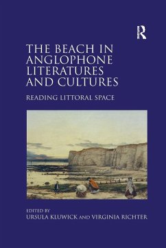 The Beach in Anglophone Literatures and Cultures - Kluwick, Ursula; Richter, Virginia