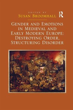 Gender and Emotions in Medieval and Early Modern Europe - Broomhall, Susan