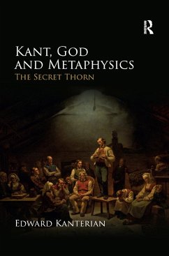 Kant, God and Metaphysics - Kanterian, Edward