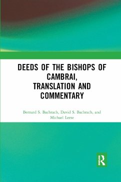 Deeds of the Bishops of Cambrai, Translation and Commentary - Bachrach, Bernard S; Bachrach, David S; Leese, Michael