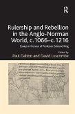 Rulership and Rebellion in the Anglo-Norman World, c.1066-c.1216