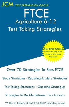FTCE Agriculture 6-12 - Test Taking Strategies - Test Preparation Group, Jcm-Ftce