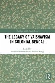 The Legacy of Vai&#7779;&#7751;avism in Colonial Bengal