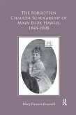 The Forgotten Chaucer Scholarship of Mary Eliza Haweis, 1848&#65533;1898