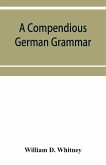 A compendious German grammar