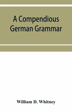 A compendious German grammar - D. Whitney, William