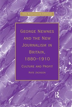 George Newnes and the New Journalism in Britain, 1880�1910 - Jackson, Kate