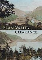 The Elan Valley Clearance - Lewis Brown, David