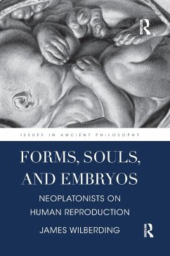 Forms, Souls, and Embryos - Wilberding, James